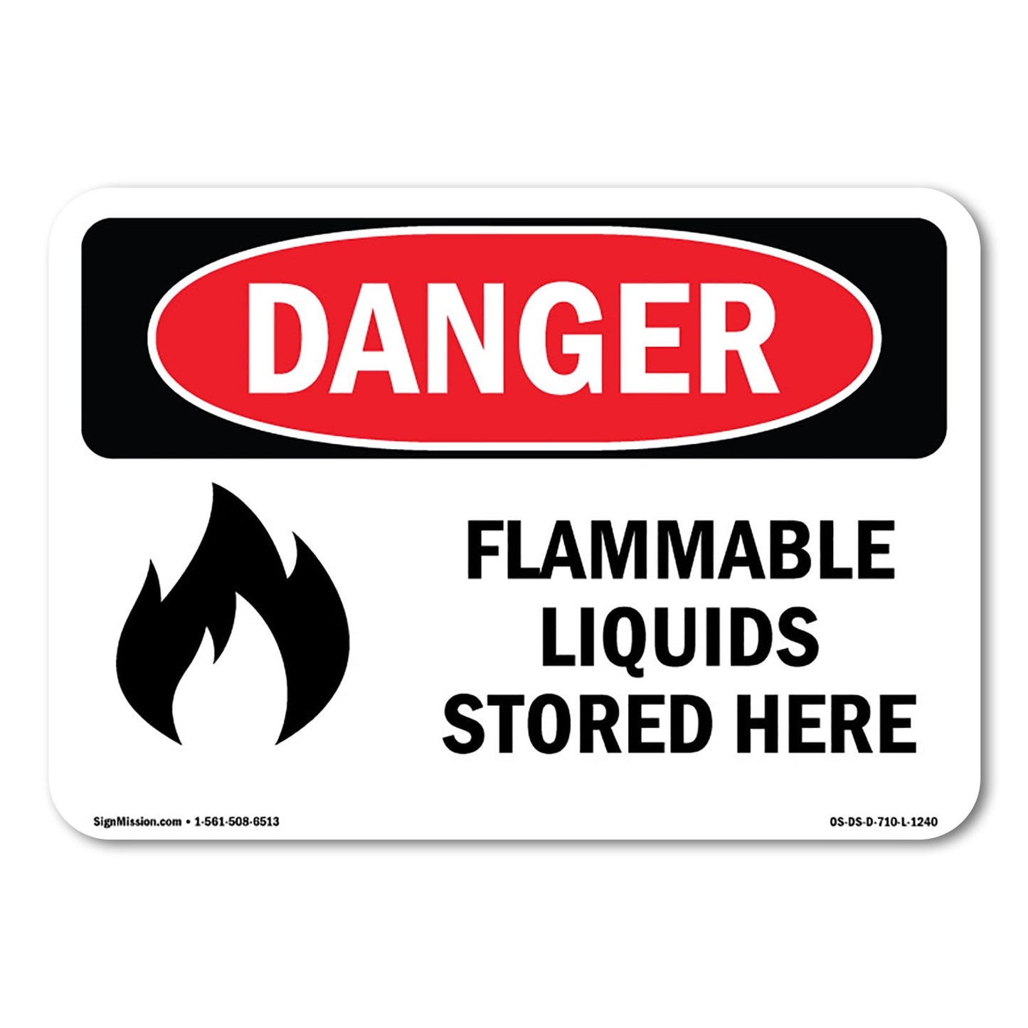 SignMission OS-DS-D-710-L-1240 OSHA Danger Sign - Flammable Liquids Stored Here