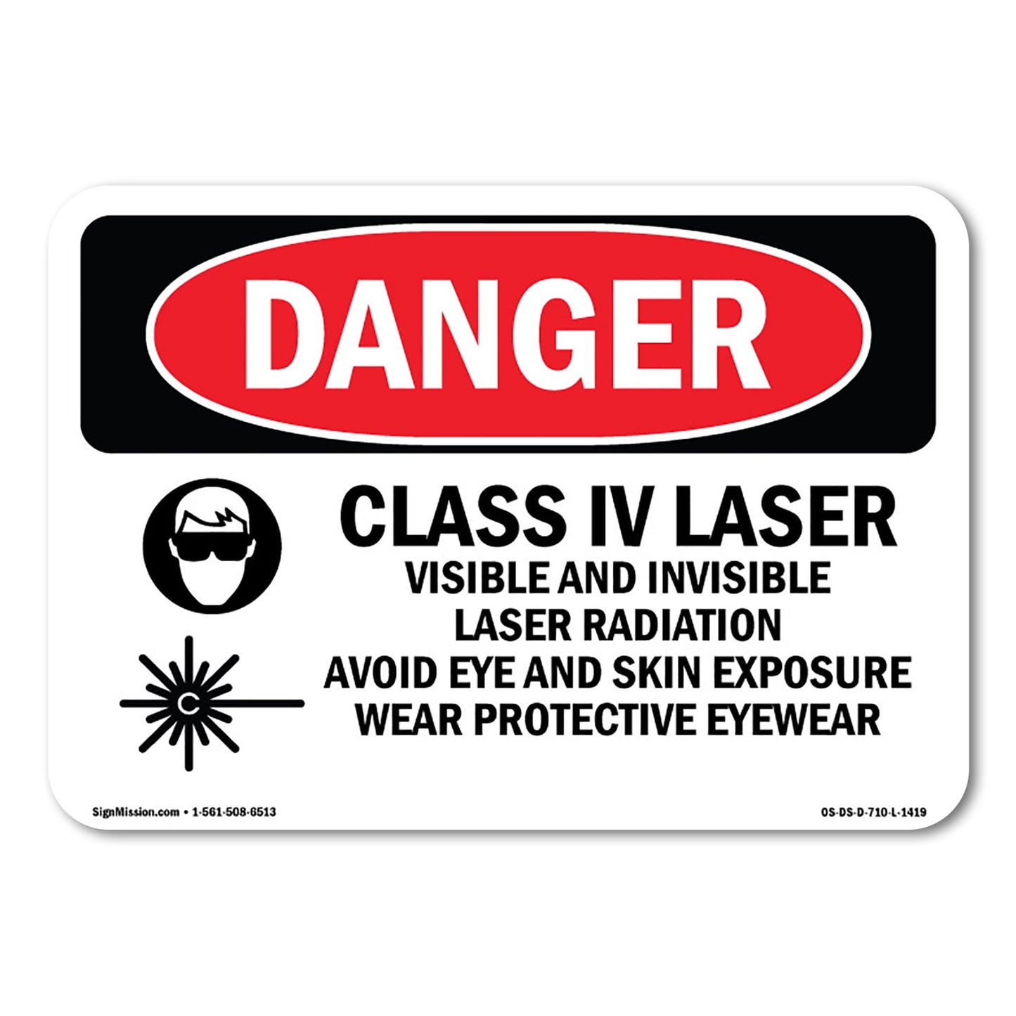 SignMission OS-DS-P-710-L-1419 Danger Class IV Laser Visible & Invisible OSHA Plastic Sign