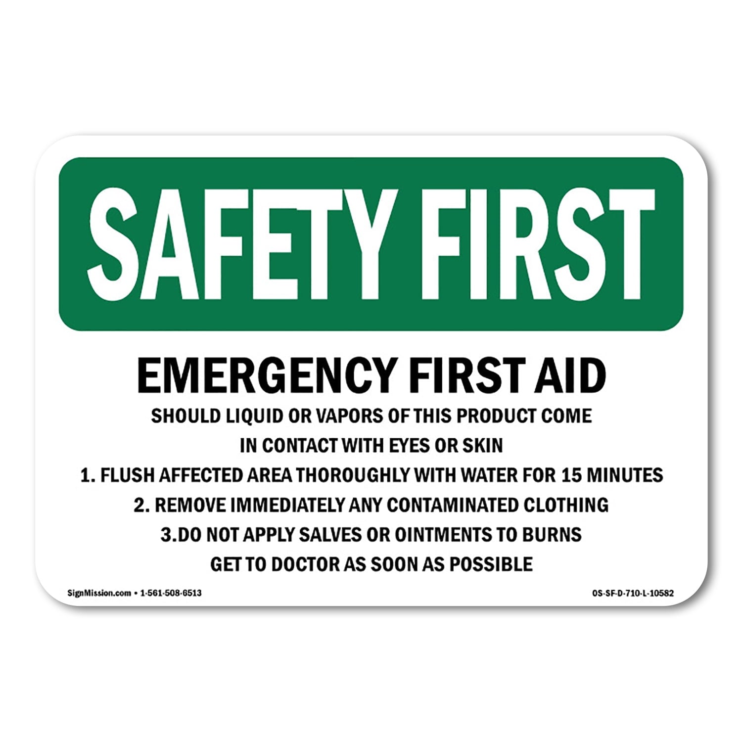 SignMission OS-SF-A-1824-L-10582 18 x 24 in. OSHA Safety First Sign - Emergency First Aid Should Liquid or Vapors